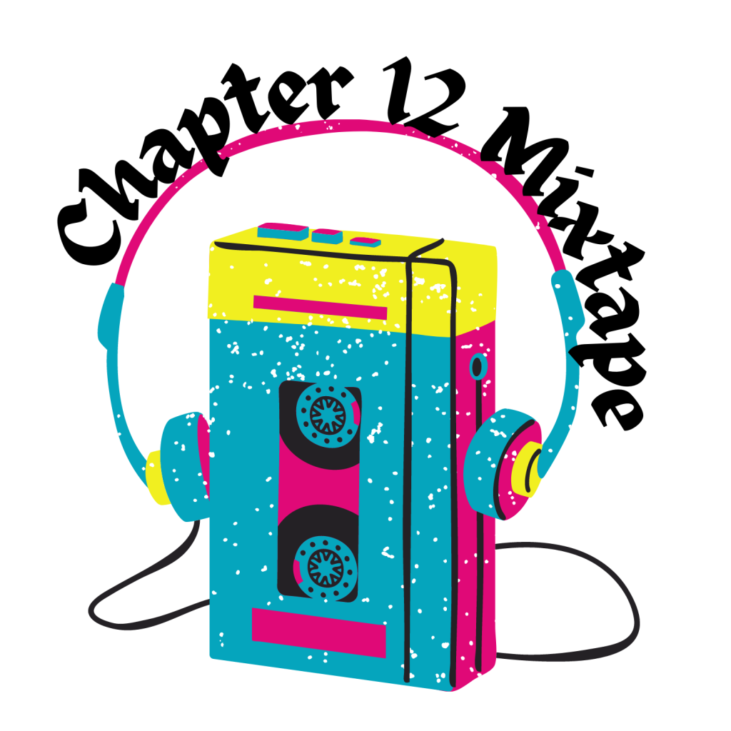 A tape player with headphones resting on top sits under the words "chapter 12 mixtape."