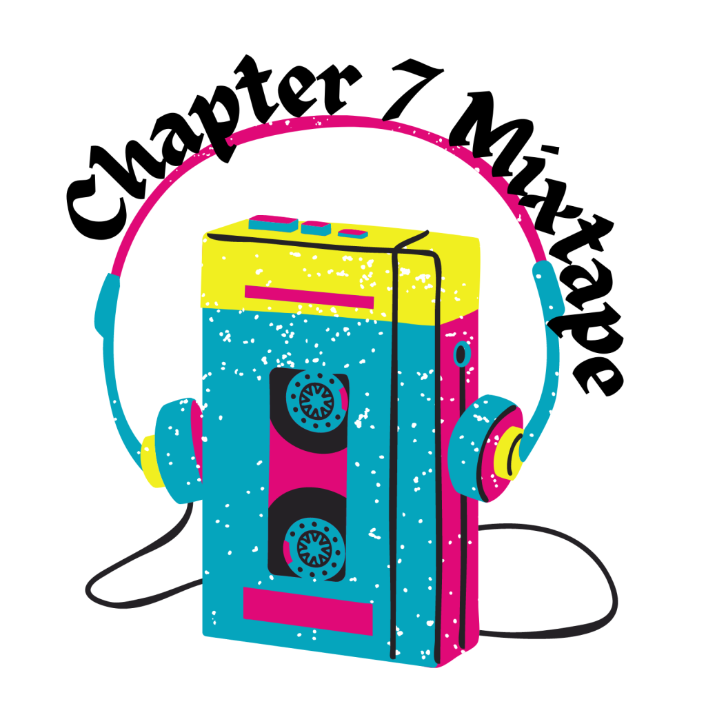 A tape player with headphones resting on top sits under the words "chapter 7 mixtape."