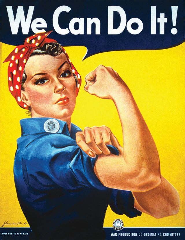 A Rosie the Riviter poster that shows a woman flexing her arm and saying, "We Can Do It!"